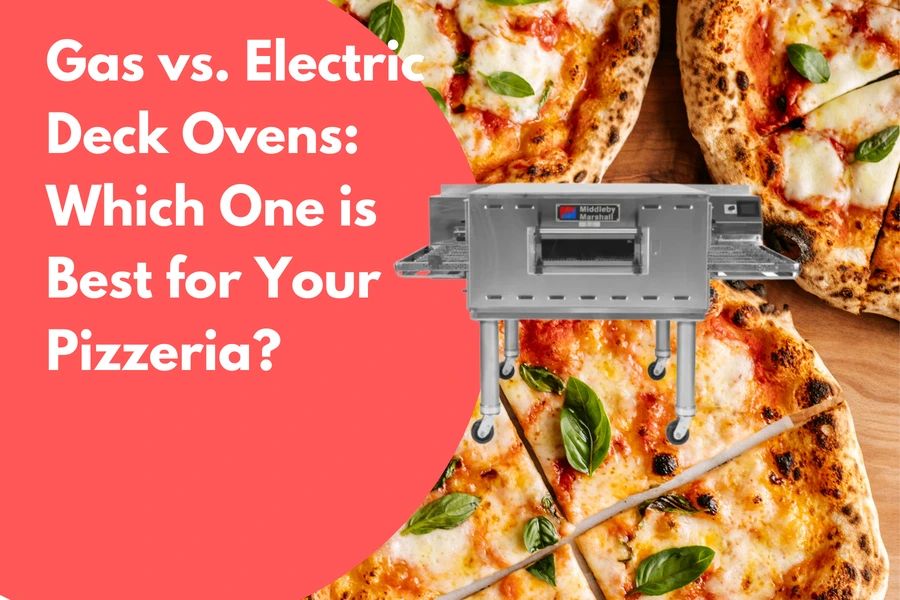 Gas vs. Electric Deck Ovens: Which One is Best for Your Pizzeria?