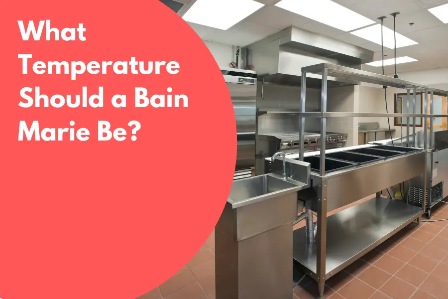 Temperature Should a Bain Marie