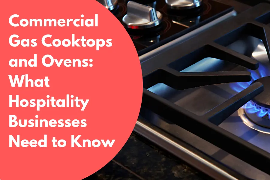 commercial gas cooktop buying guide