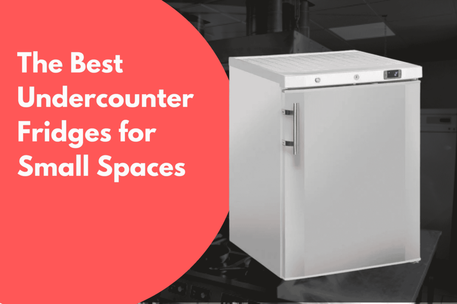 The Best Undercounter Fridges for Small Spaces